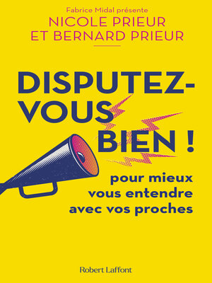 cover image of Disputez-vous bien--De l'engueulade au conflit, en tirer le meilleur